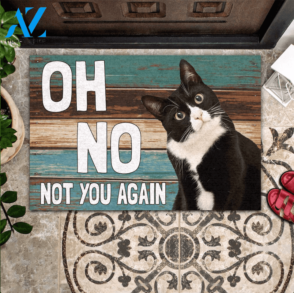 OH NO! NOT YOU AGAIN - FUNNY CAT MAT 09 | Welcome Mat | House Warming Gift