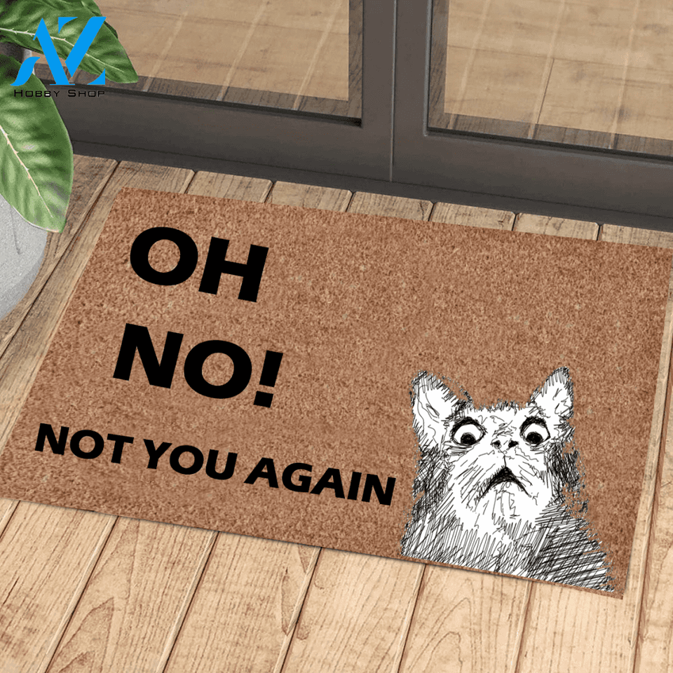 OH NO! NOT YOU AGAIN - FUNNY CAT MAT | Welcome Mat | House Warming Gift