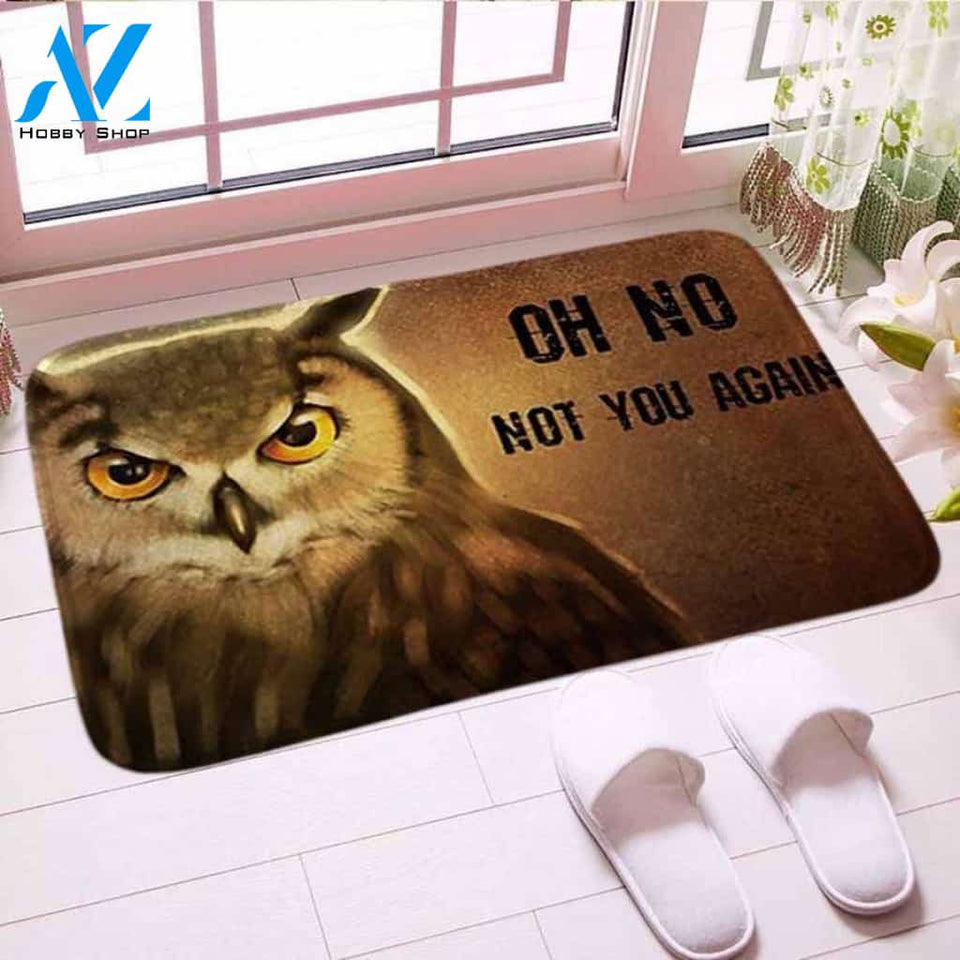 Oh No Not You Again Owl Funny Doormat | Welcome Mat | House Warming Gift