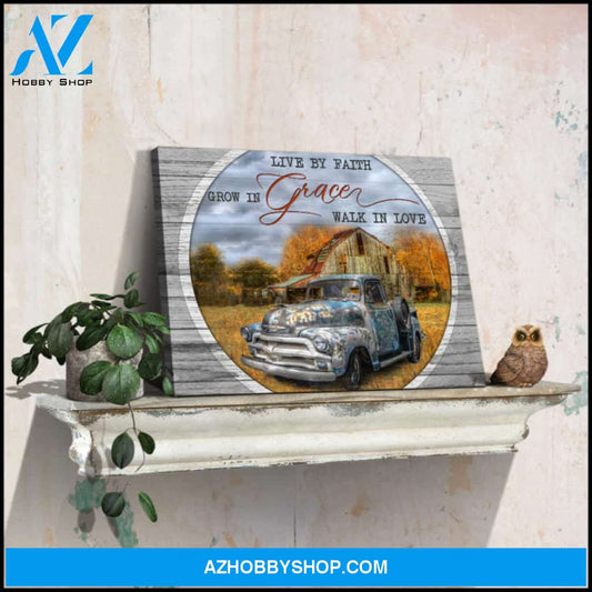 Ohcanvas Old Barn and Rustic Pick up Truck Live By Faith Grow In Grace Walk In Love Motivational Wall Art Decor