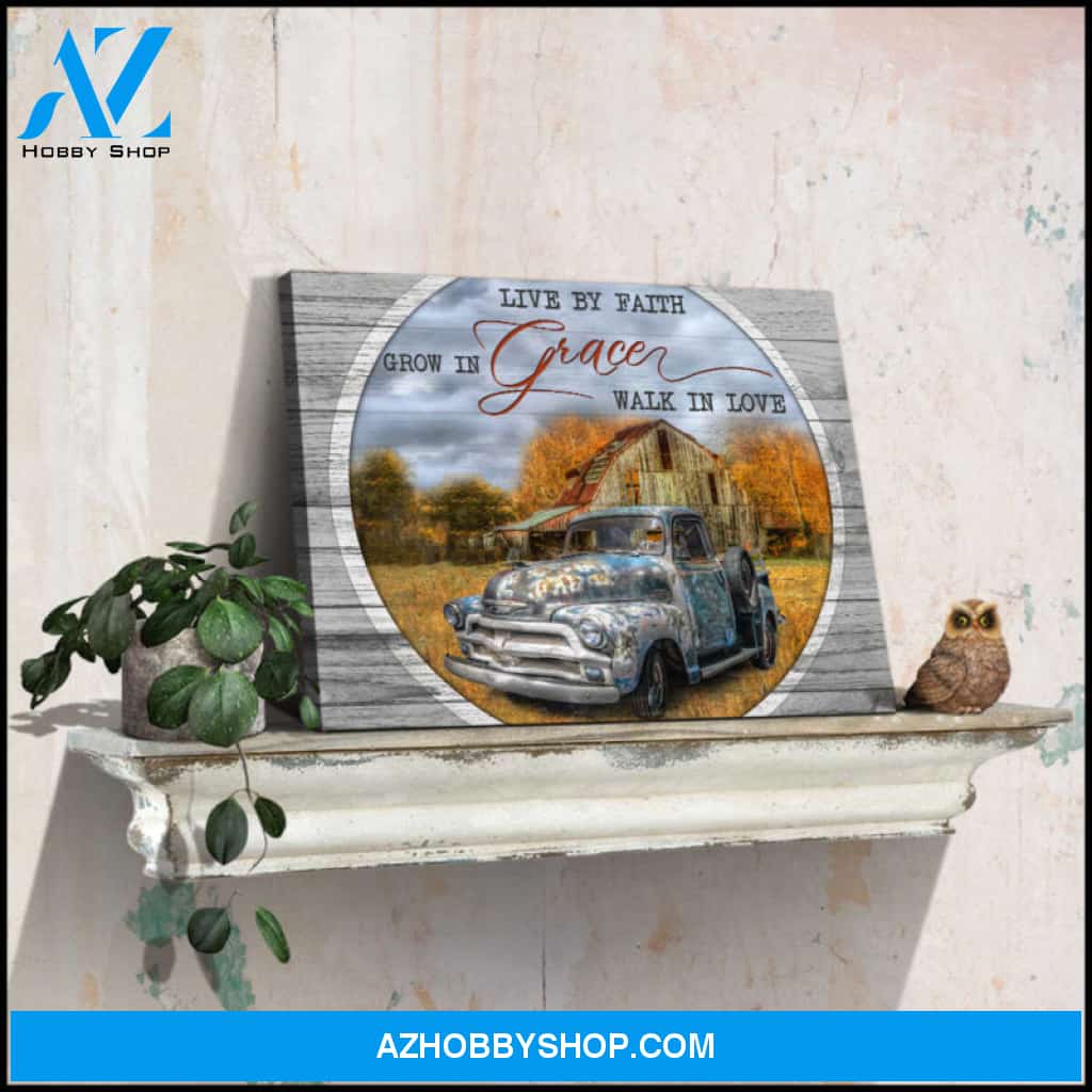 Ohcanvas Old Barn and Rustic Pick up Truck Live By Faith Grow In Grace Walk In Love Motivational Wall Art Decor
