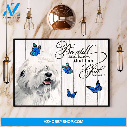 Old English Sheepdog Butterfly Be Still And Know That I Am God Canvas And Poster, Wall Decor Visual Art
