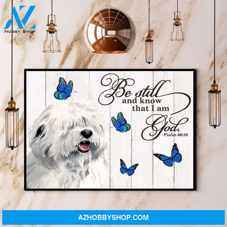 Old English Sheepdog Butterfly Be Still And Know That I Am God Canvas And Poster, Wall Decor Visual Art