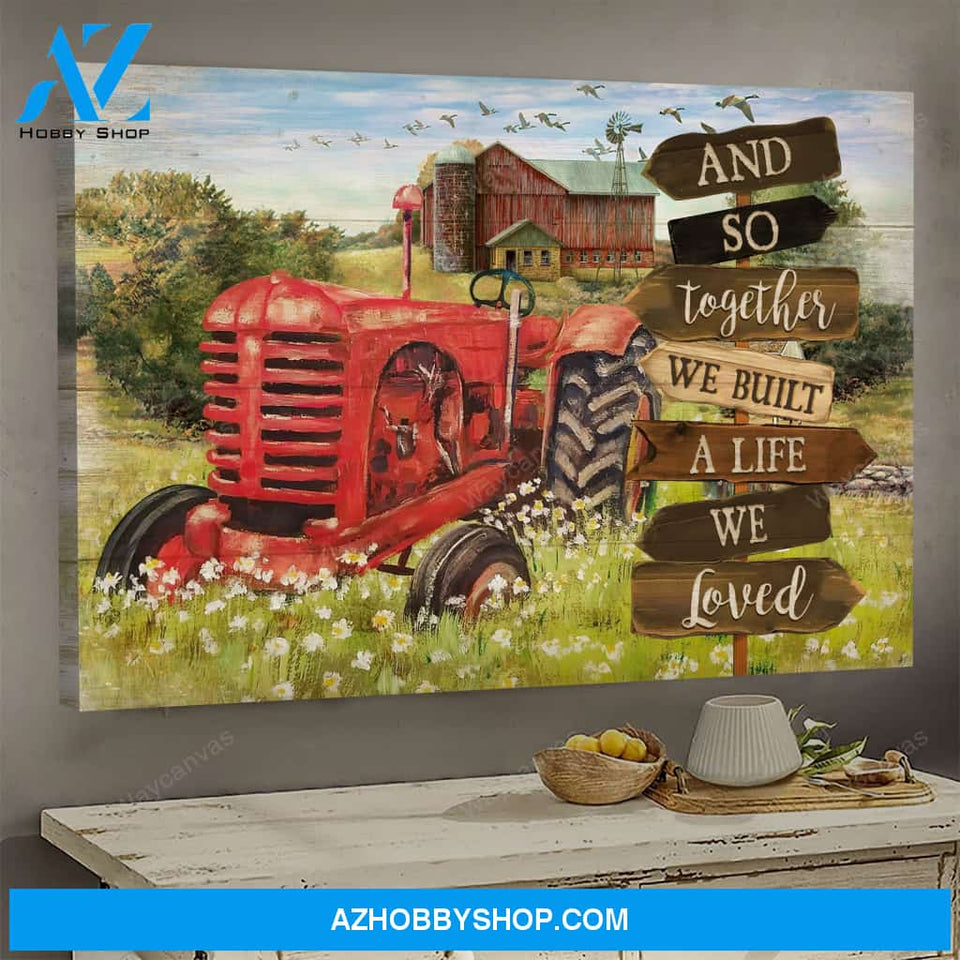 Old red truck on peaceful farm - And so together we built a life we loved - Farm Landscape Canvas Prints - Wall Art