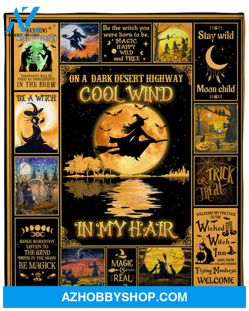 On A Dark Desert Highway Cool Wind In My Hair - Witch Blanket Gift For Halloween's Day Family Birthday Gift Home Decor Bedding Couch Sofa Soft And Comfy Cozy
