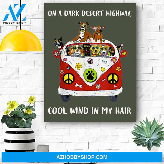 On A Dark Desert Highway Dog Feel Cool Wind In My Hair Canvas Print Wall Art - Matte Canvas