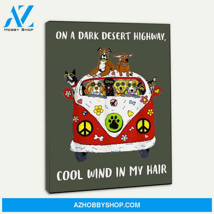 On A Dark Desert Highway Dog Feel Cool Wind In My Hair Canvas Print Wall Art - Matte Canvas