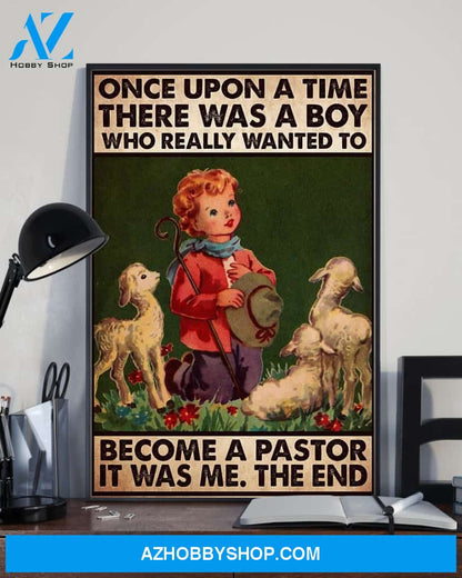 Once Upon A Time A Boy Wanted To Become A Pastor Easter Canvas And Poster, Wall Decor Visual Art, Wall Poster, My Poster Wall