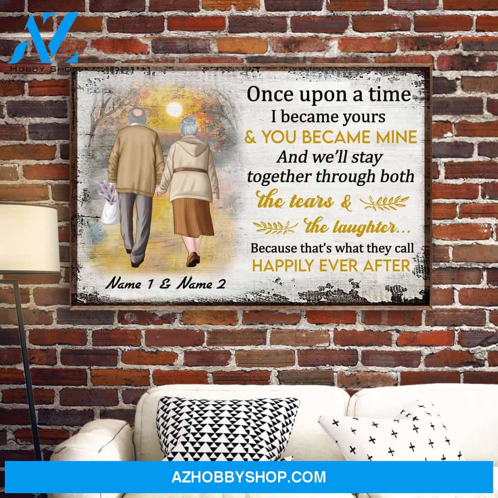 Once Upon A Time, I Became Yours & You Became Mine, Family Custom Poster/Canvas, Gift For Couple, Partner, Anniversary Gift
