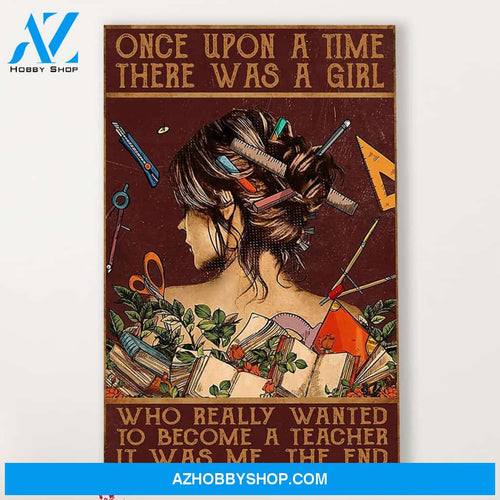 Teacher Classroom Canvas Once Upon A Time There Was A Girl, Student Wall Art Back to School Gift for Teacher