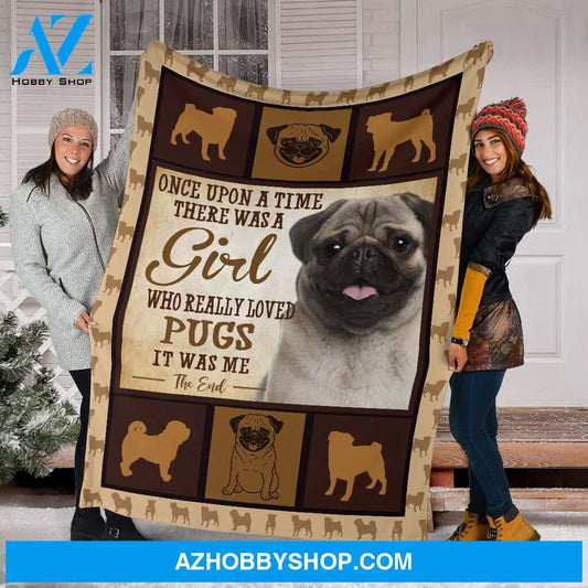 Once Upon A Time There Was A Girl Pugs Fleece Blanket