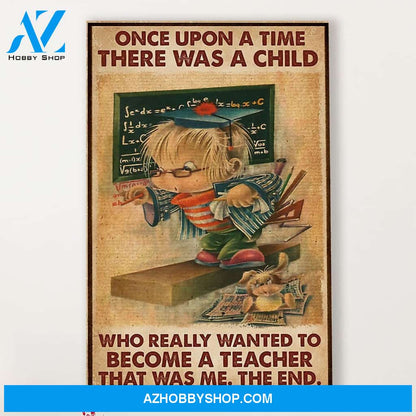 Teacher Classroom Canvas Once Upon A Time There Was A Girl, Student Wall Art Back to School Gift for Teacher
