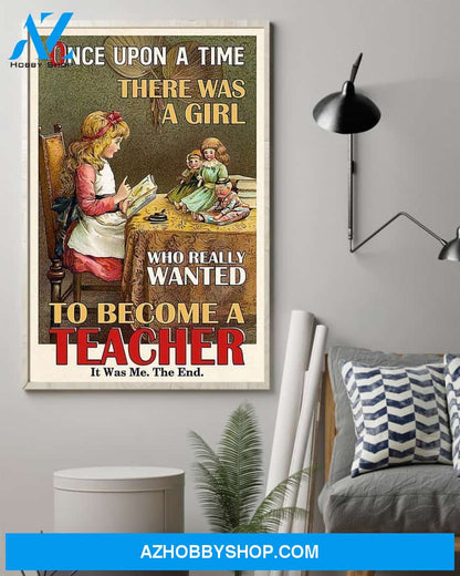 Teacher Classroom Canvas Once Upon A Time There Was A Girl, Student Wall Art Back to School Gift for Teacher