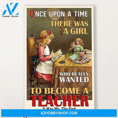 Teacher Classroom Canvas Once Upon A Time There Was A Girl, Student Wall Art Back to School Gift for Teacher