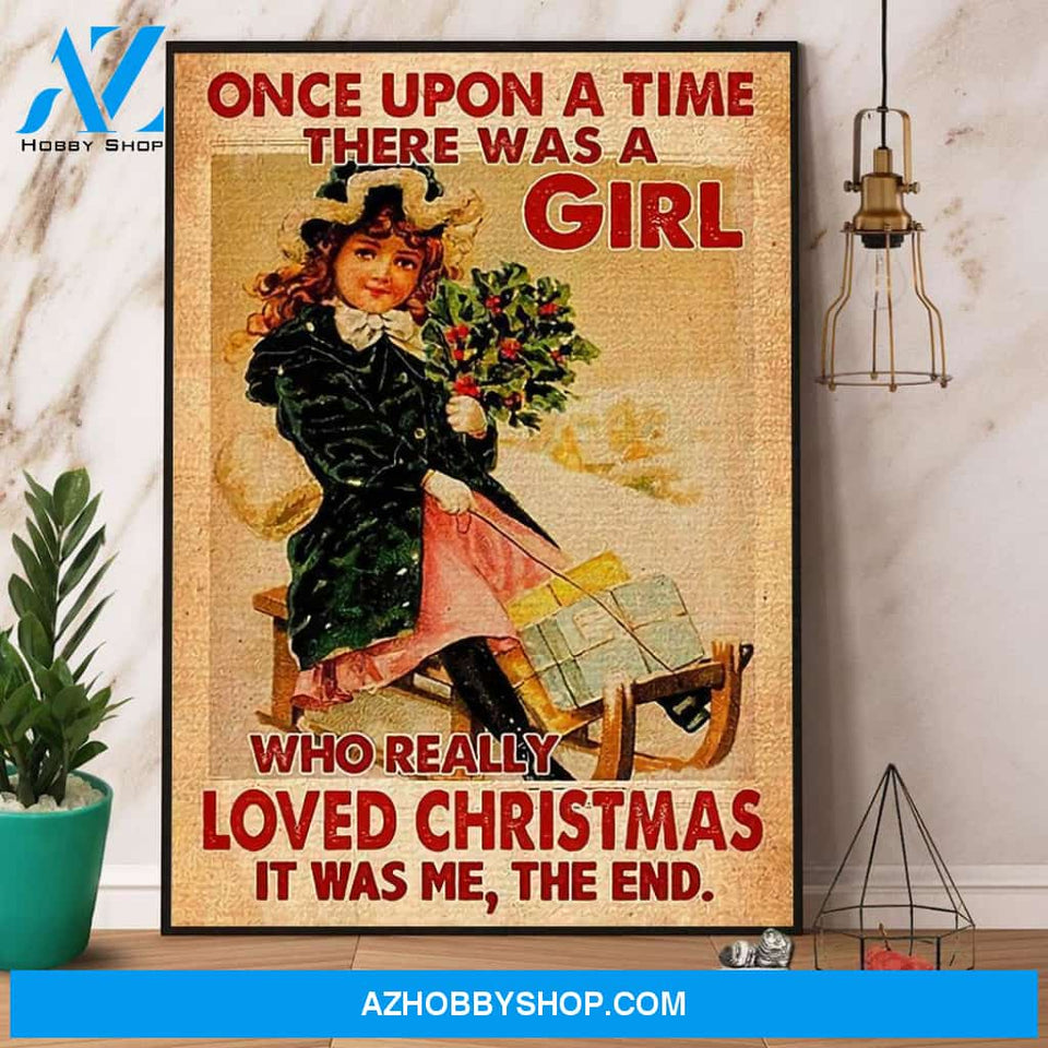 Once Upon A Time There Was A Girl Who Really Loved Christmas Canvas And Poster, Wall Decor Visual Art