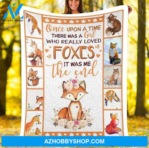 Once Upon A Time, There Was A Girl Who Really Loved Foxed, Fox Fleece Blanket Home Decor Bedding Couch Sofa Soft And Comfy Cozy