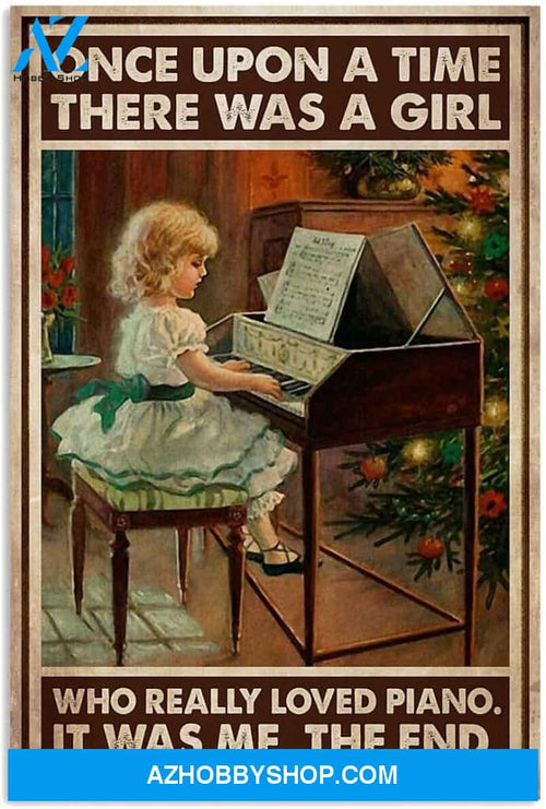 Once Upon A Time There Was A Girl Who Really Loved Piano Canvas And Poster, Wall Decor Visual Art