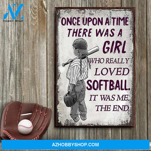Once Upon A Time There Was A Girl Who Really Loved Softball Canvas And Poster, Wall Decor Visual Art, Art Poster, My Poster Wall