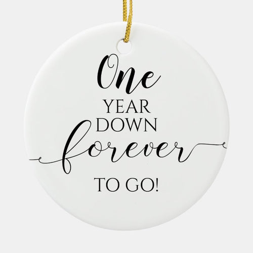 One Year Down Forever To Go Black And White 1St Ceramic Ornament
