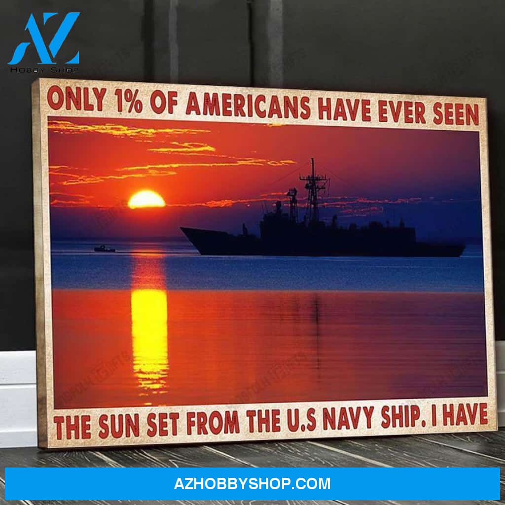 Only 1 Percent Of Americans Have ever seen The Sun set from the US navy Ship Canvas And Poster,Canvas Prints,Wall Decor Visual Art