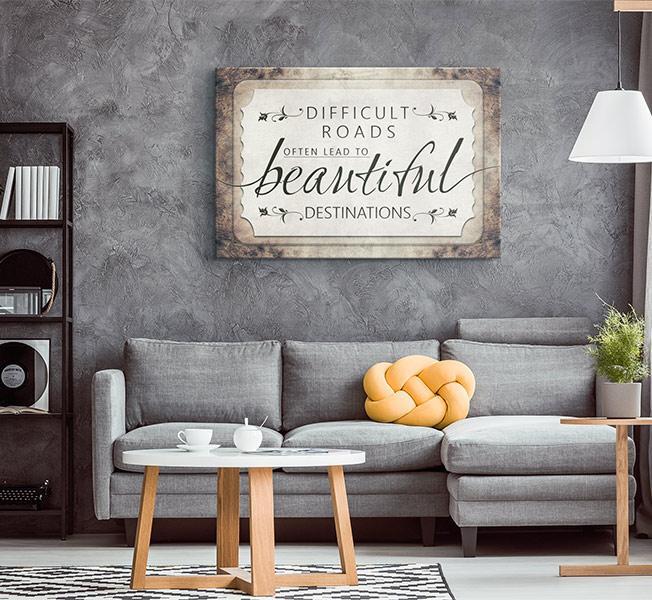 Difficult Roads Lead To Beautiful Destinations Canvas And Poster, Wall Decor Visual Art