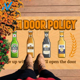 Open Door Policy Show Up with Beer We’ll Open the Door Humorous Indoor Outdoor Decorative Doormat