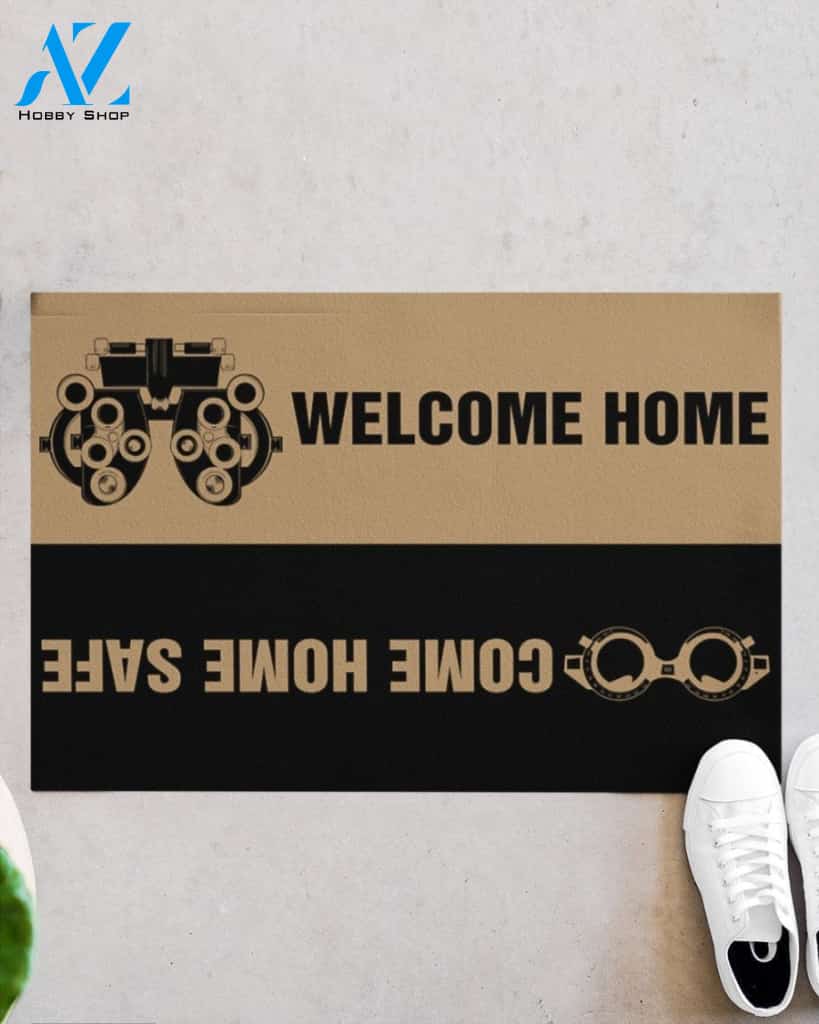 Optician Welcome Home Come Home Safe Indoor And Outdoor Doormat Warm House Gift Welcome Mat Gift For Optician