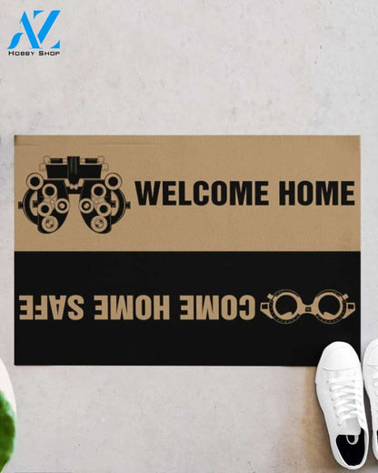 Optician Welcome Home Come Home Safe Indoor And Outdoor Doormat Warm House Gift Welcome Mat Gift For Optician