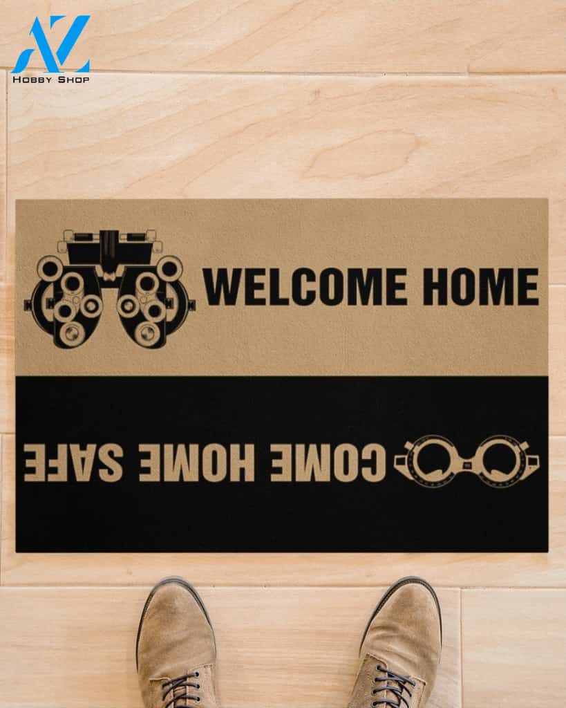 Optician Welcome Home Come Home Safe Indoor And Outdoor Doormat Warm House Gift Welcome Mat Gift For Optician