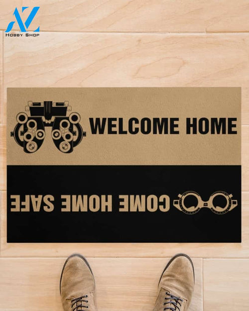 Optician Welcome Home Come Home Safe Indoor And Outdoor Doormat Warm House Gift Welcome Mat Gift For Optician