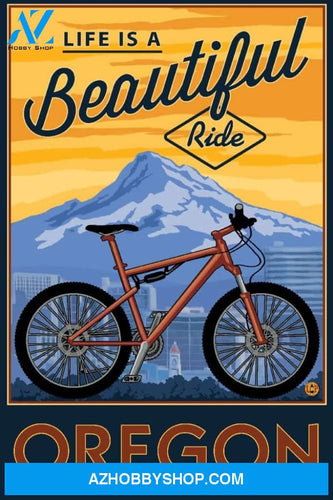 Oregon Life Is A Beautiful Ride Mountain Bike And Mt. Hood