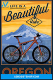 Oregon Life Is A Beautiful Ride Mountain Bike And Mt. Hood