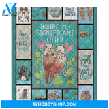 Otter Blanket, You're My Significant Otter, Gift For Otter Lover, Otter Couple