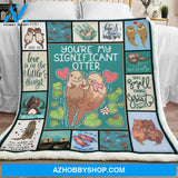 Otter Blanket, You're My Significant Otter, Gift For Otter Lover, Otter Couple