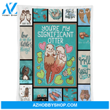 Otter Blanket, You're My Significant Otter, Gift For Otter Lover, Otter Couple