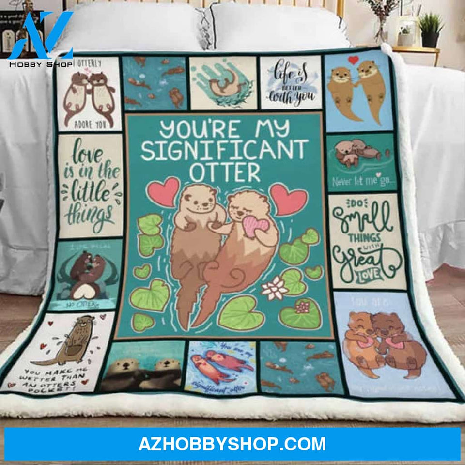 Otter Blanket, You're My Significant Otter, Gift For Otter Lover, Otter Couple