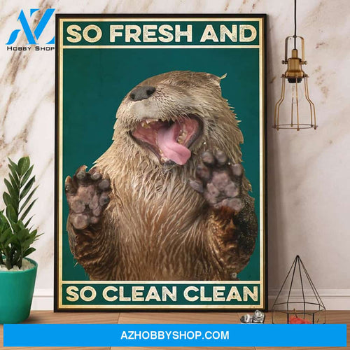 Otter So Fresh And So Clean Clean Canvas And Poster, Wall Decor Visual Art