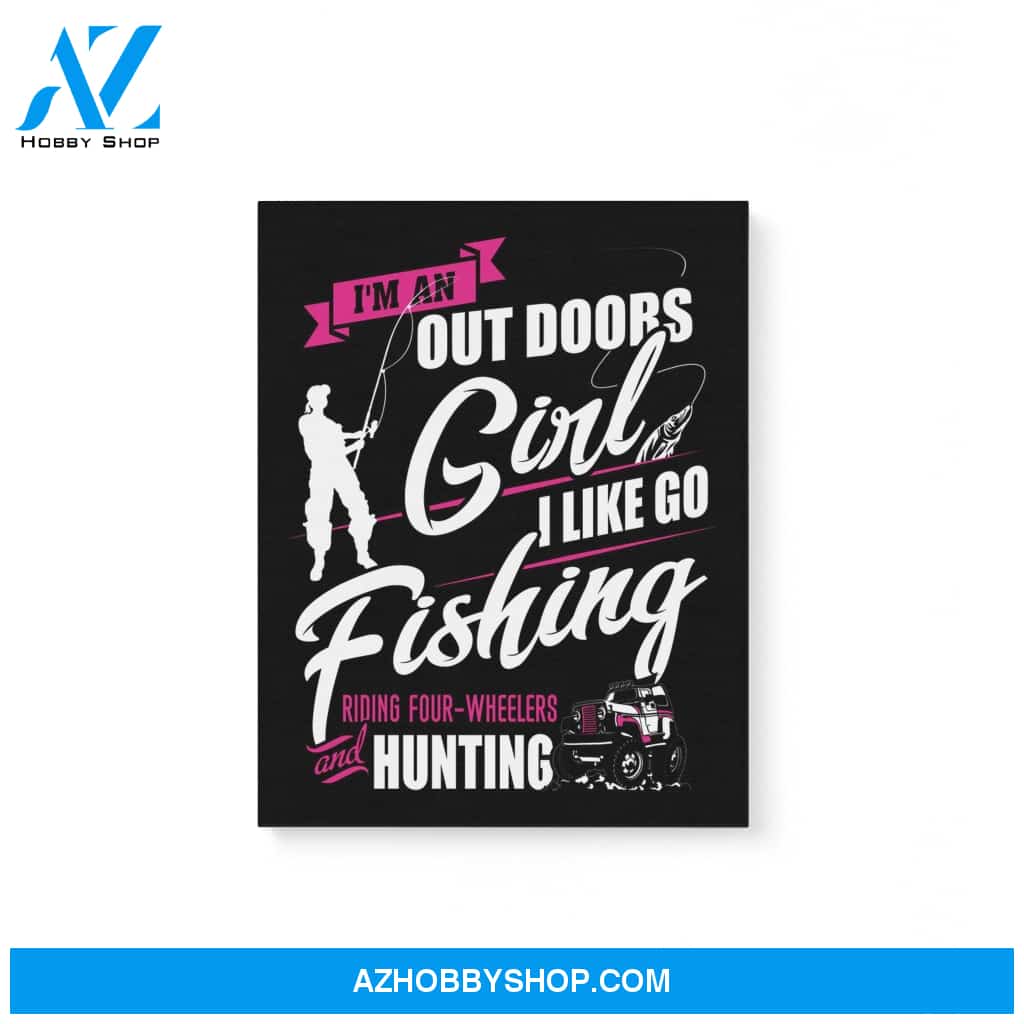 Outdoors Girl Like Go Fishing And Hunting Matte Canvas