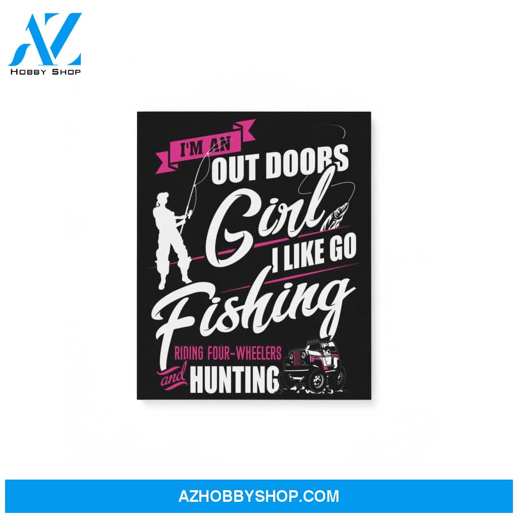 Outdoors Girl Like Go Fishing And Hunting Matte Canvas