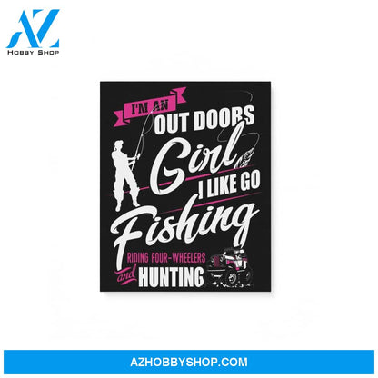 Outdoors Girl Like Go Fishing And Hunting Matte Canvas