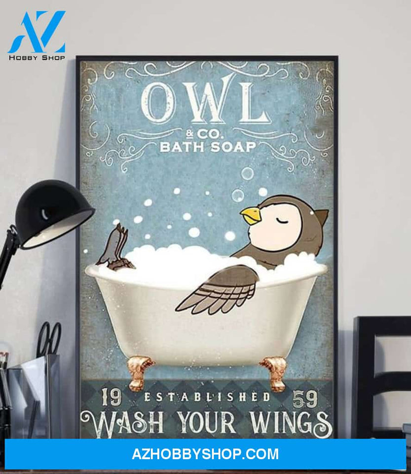 Owl Co Bath Soap Wash Your Wings Canvas And Poster, Wall Decor Visual Art