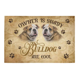 Owner Is Shady Bulldog Dogs Lover Doormat Welcome Mat