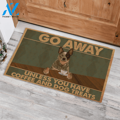 Painting Dog , Go Away Unless You Have Coffee And Dog Treats Personalized Doormat HQ