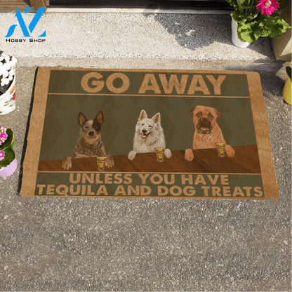 Painting Dog, Go Away Unless You Have Tequila And Dog Treats Personalized Doormat HQ