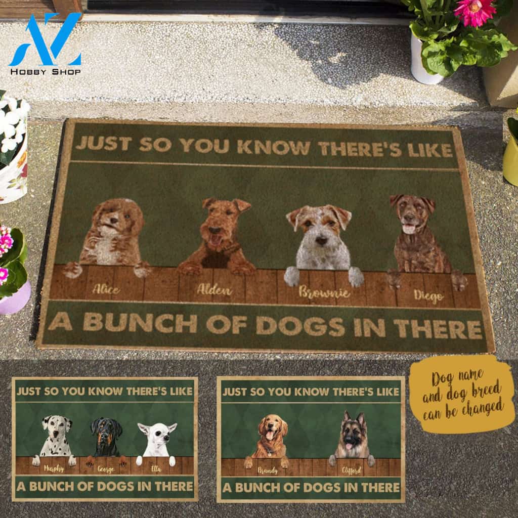 Painting Dog , Just So You Know There's Like A Bunch Of Dogs In There Personalized Doormat HQ