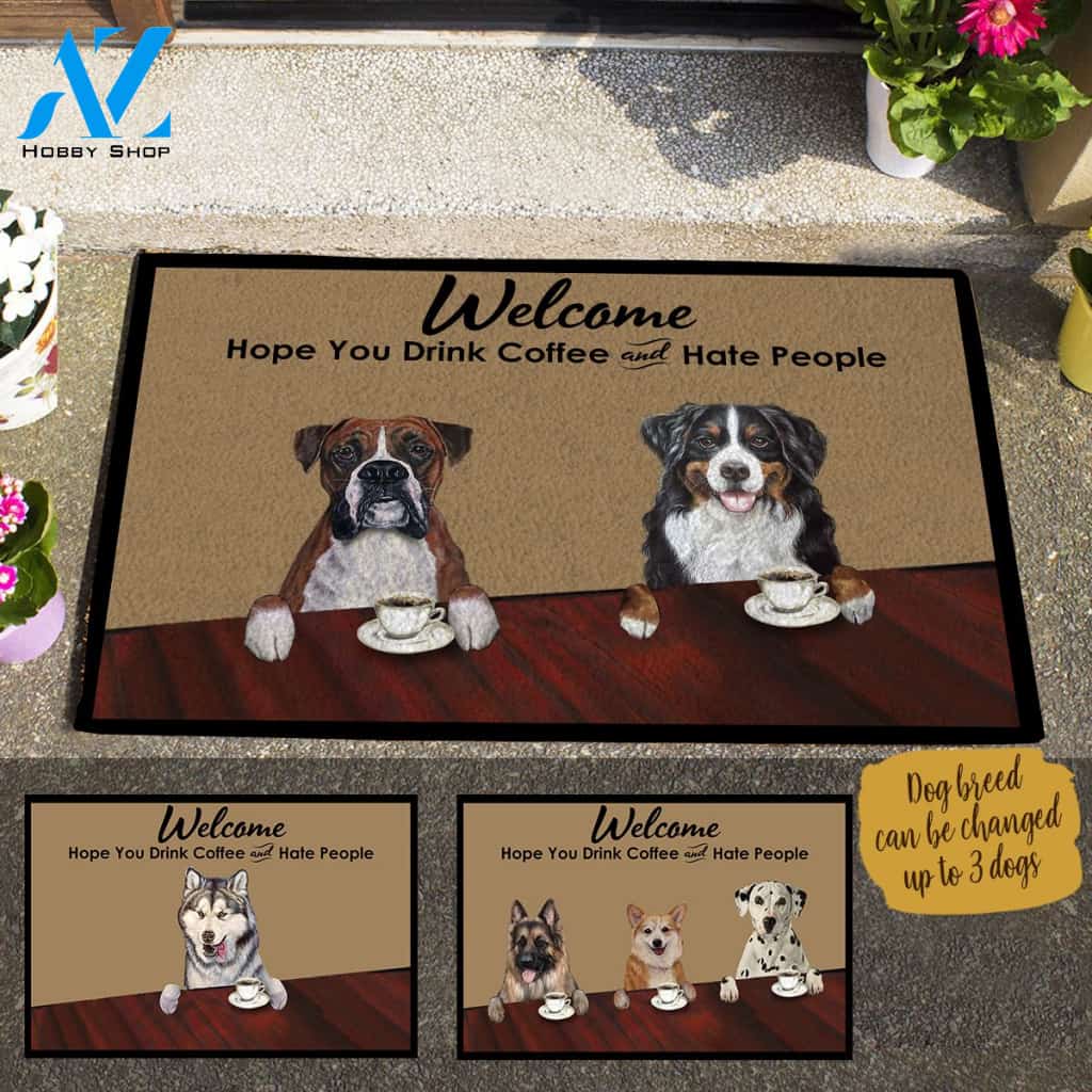 Painting Dog, Welcome Hope You Drink Coffee And Hate People, Personalized Doormat HQ