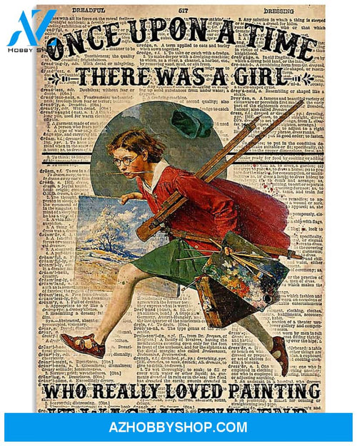 Painting Poster Once Upon A Time There Was A Girl Who Is Really Love Painting It Was Me The End Wall Decor