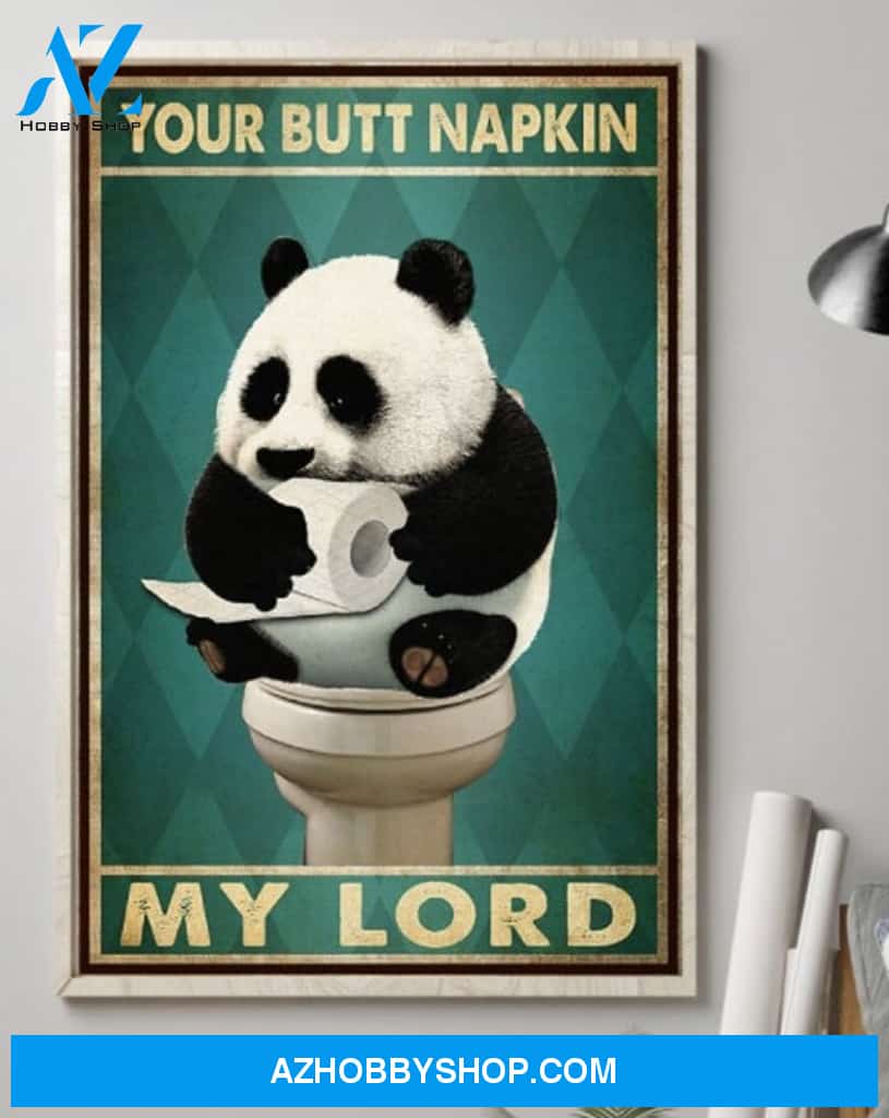 Panda Your Butt Napkins My Lord Canvas And Poster, Wall Decor Visual Art