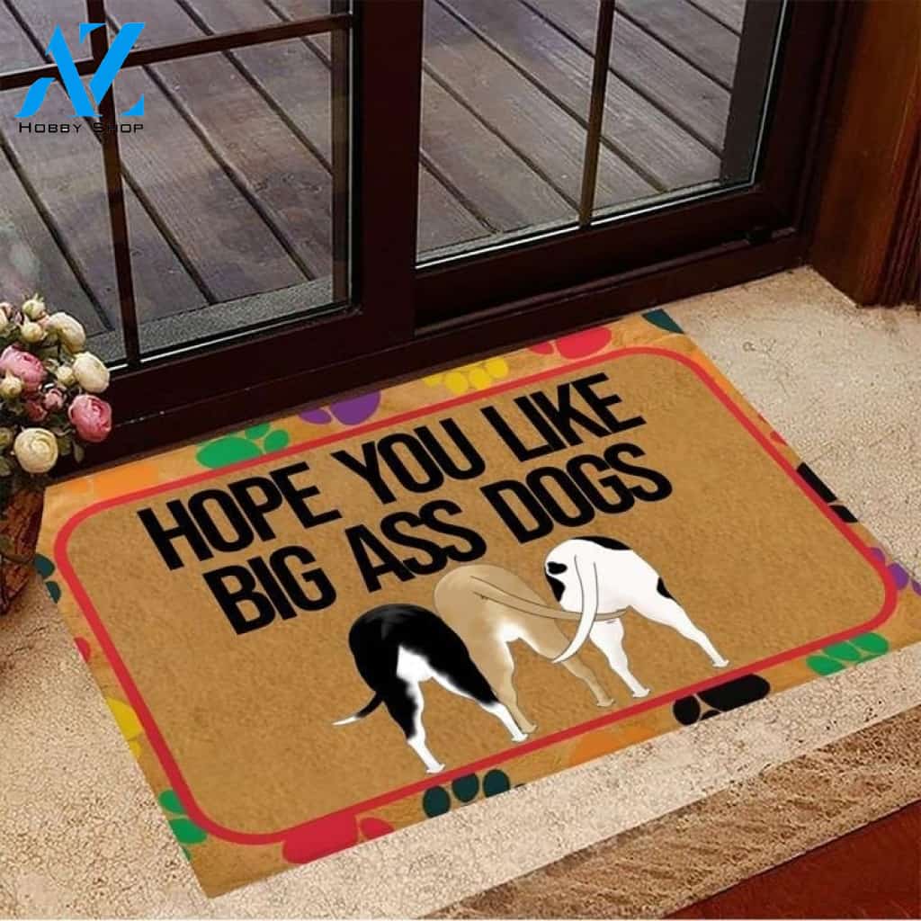 PB Hope You Like Big Ass Dogs Doormat, Gift For Dog lovers, Welcome Mat Housewarming Gift Home Decor Funny Doormat Gift For Family Friend