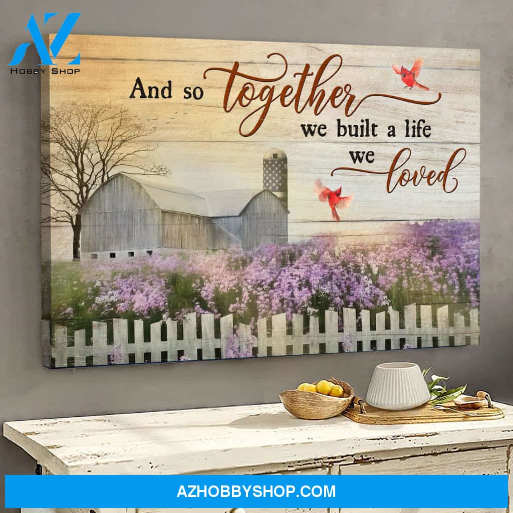 Peaceful scenery - And so together we built a life we loved - Couple Landscape Canvas Prints - Wall Art